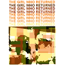Girl Who Returned, The [Bootleg VHS]